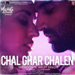 Chal Ghar Chalen - Malang Mp3 Song